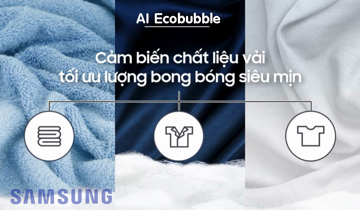 Máy giặt Samsung công nghệ AI Ecobubble
