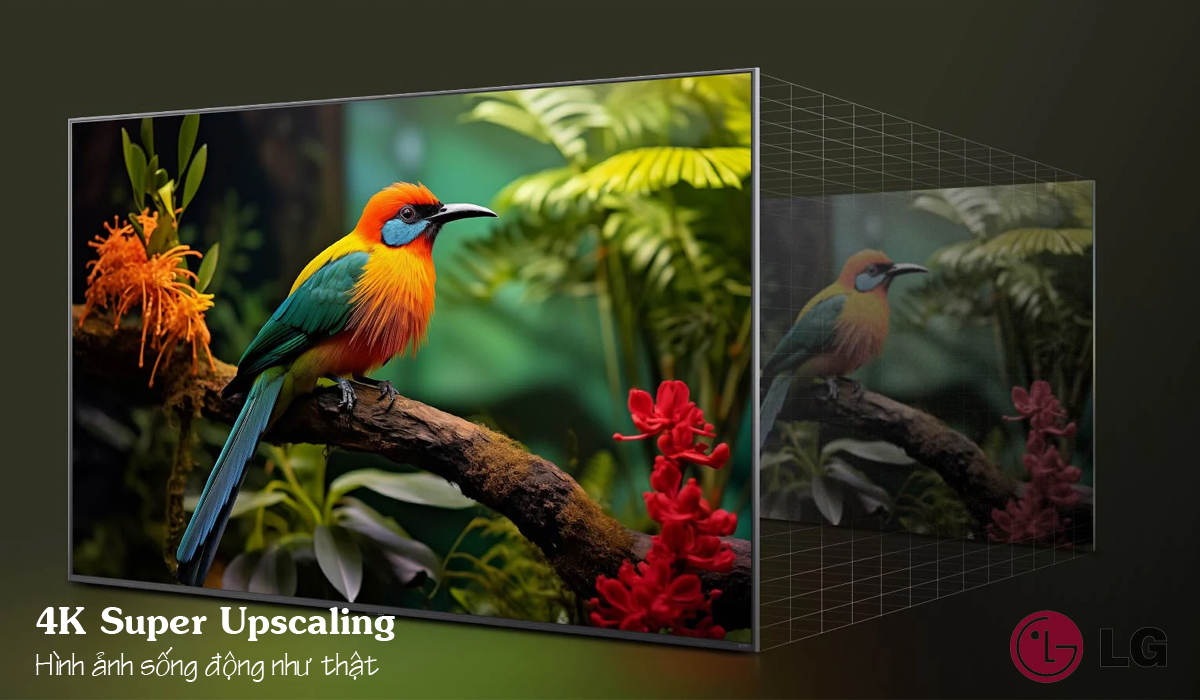 Tivi LG công nghệ 4K Super Upscaling Tivi LG công nghệ 4K Super Upscaling