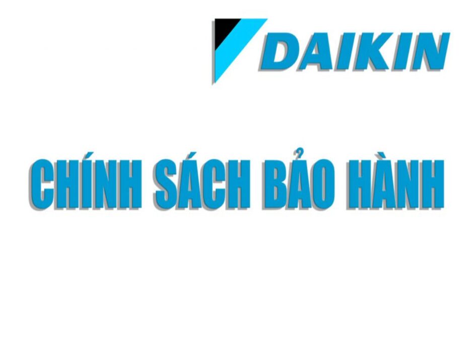 Chính sách bảo hành điều hoà Daikin