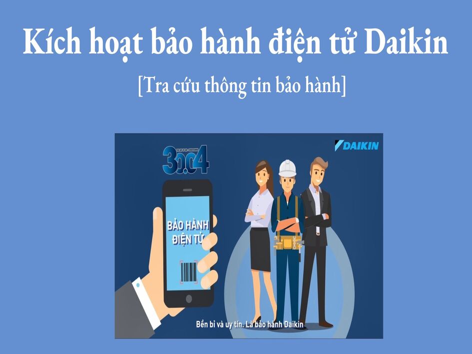 Cách kích hoạt bảo hành điều hoà Daikin