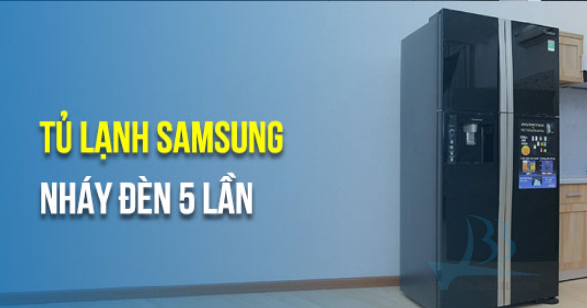 Tủ lạnh samsung nháy đèn 5 lần báo hiệu điều gì? 