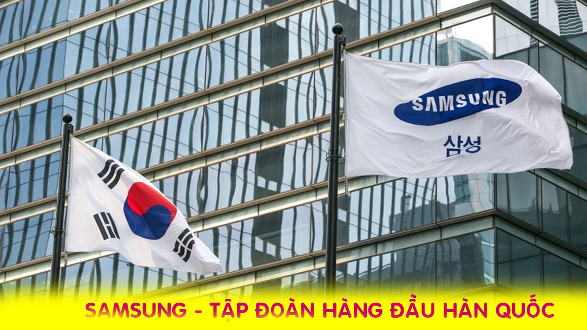 Samsung - Thương hiệu của Hàn Quốc