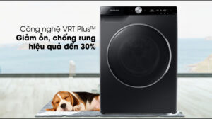  Giảm thiểu độ ồn chống rung tốt với công nghệ VRT Plus™