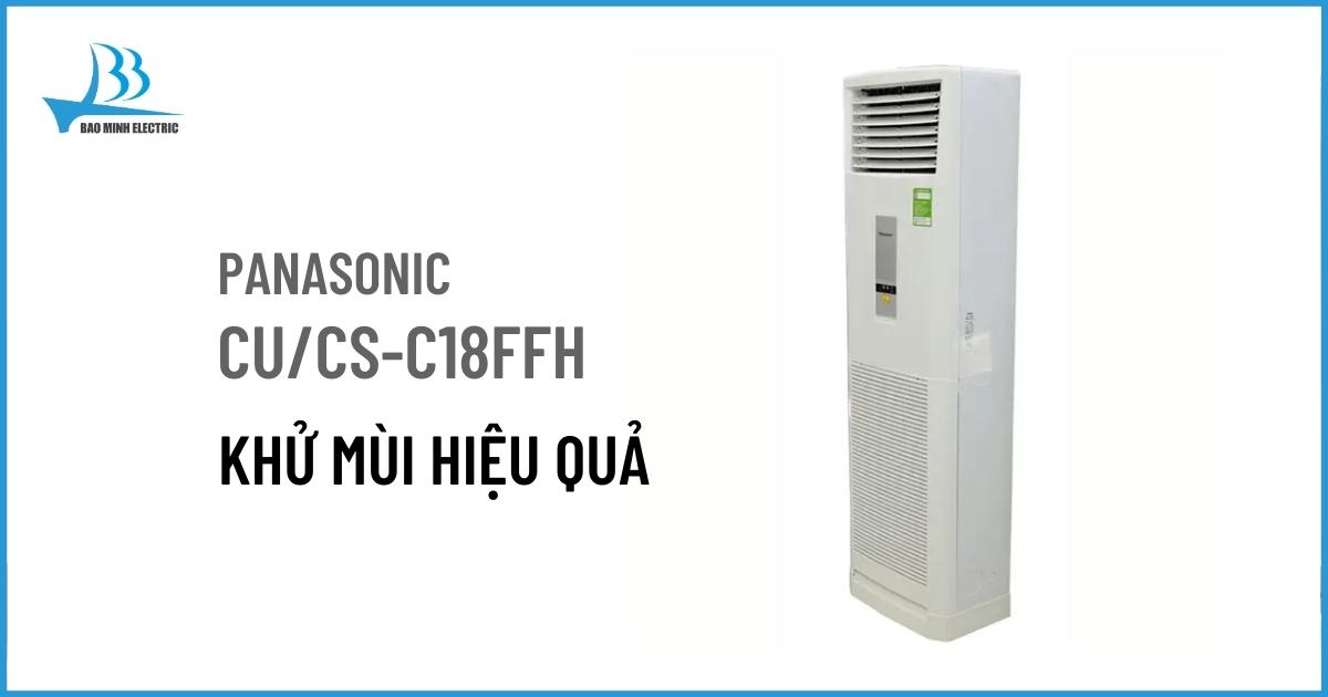 Máy lạnh cây Panasonic CU/CS-C18FFH có khả năng khử mùi hiệu quả