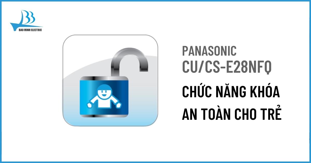 Điều hòa tủ đứng Panasonic CU/CS-E28NFQ có chức năng khóa an toàn cho trẻ em