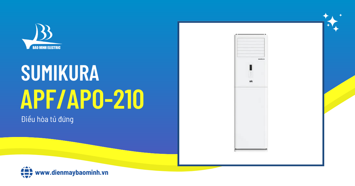 Điều hoà tủ đứng Sumikura APF/APO-210|Bán chạy, BH 30 tháng 