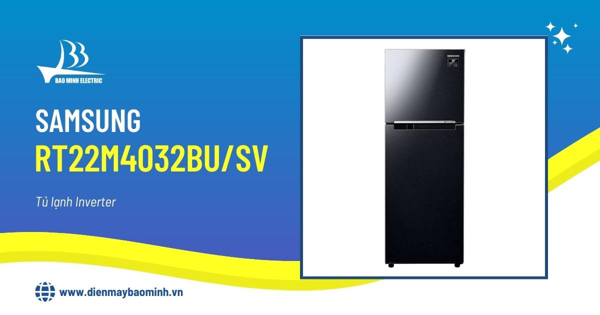 Tủ lạnh Inverter 236 lít Samsung RT22M4032BU/SV|Bán chạy, BH 2 năm