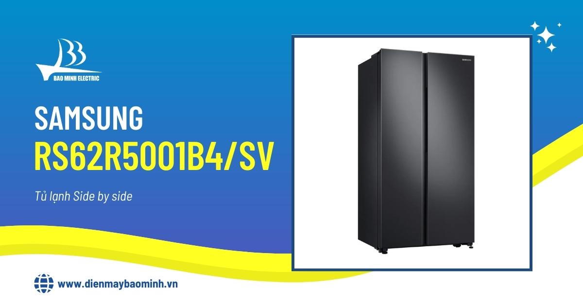 Tủ lạnh Side by Side Inverter 655 lít Samsung RS62R5001B4/SV|Bán chạy, BH 2 năm 