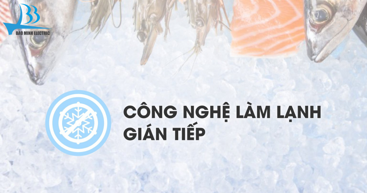 Công nghệ làm lạnh gián tiếp hỗ trợ giảm tình trạng đóng tuyết