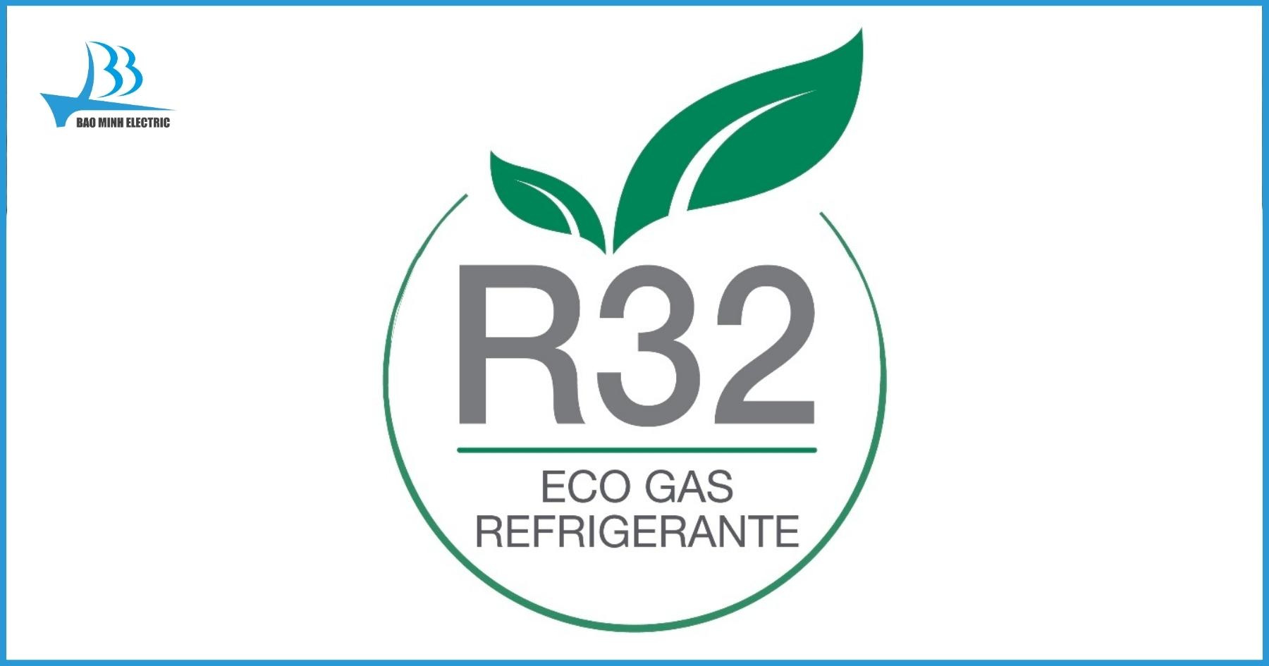 Sử dụng môi chất lạnh R32 thân thiện môi trường