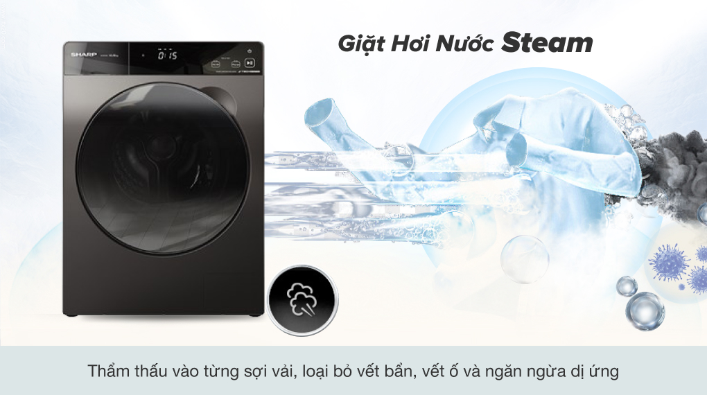 Công nghệ Steam giặt hơi nước làm cho hơi nước xuyên thấu sâu vào từng sợi vải