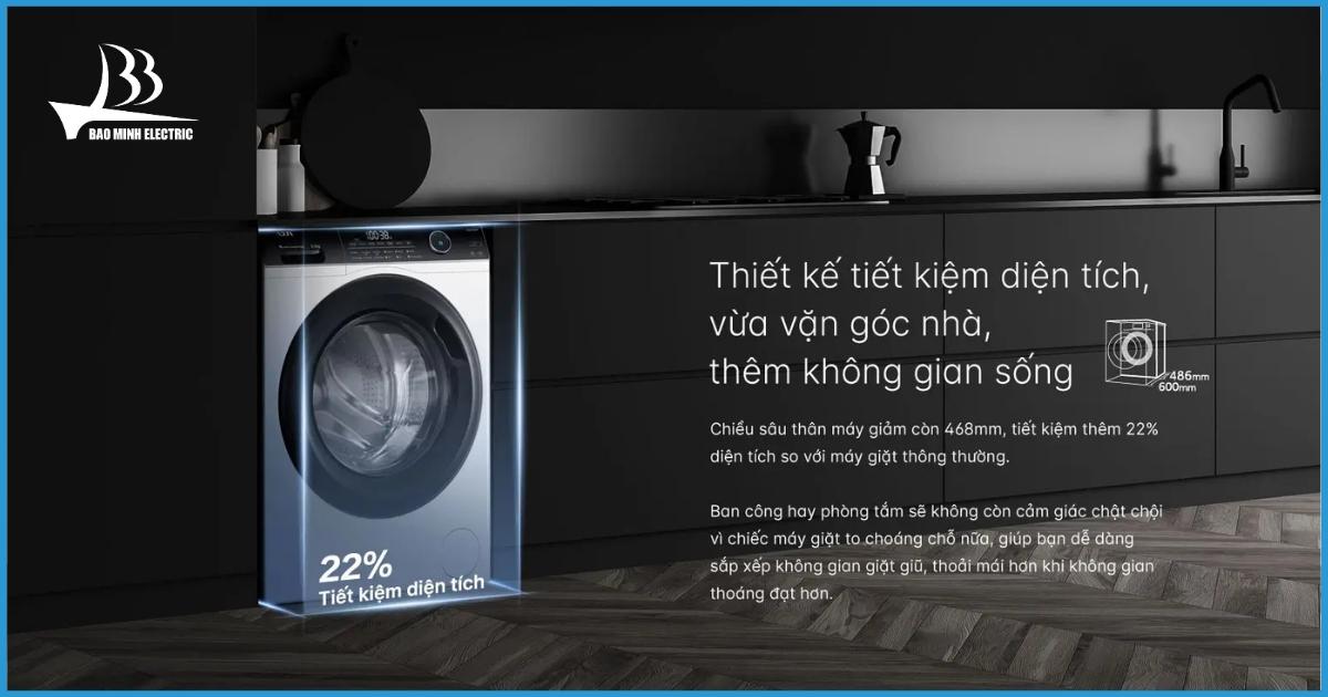 Thiết kế tiết kiệm diện tích với chiều sâu nhỏ hơn 22% so với máy giặt thường