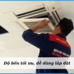 Độ bền sản phẩm cao và dễ dàng lắp đặt