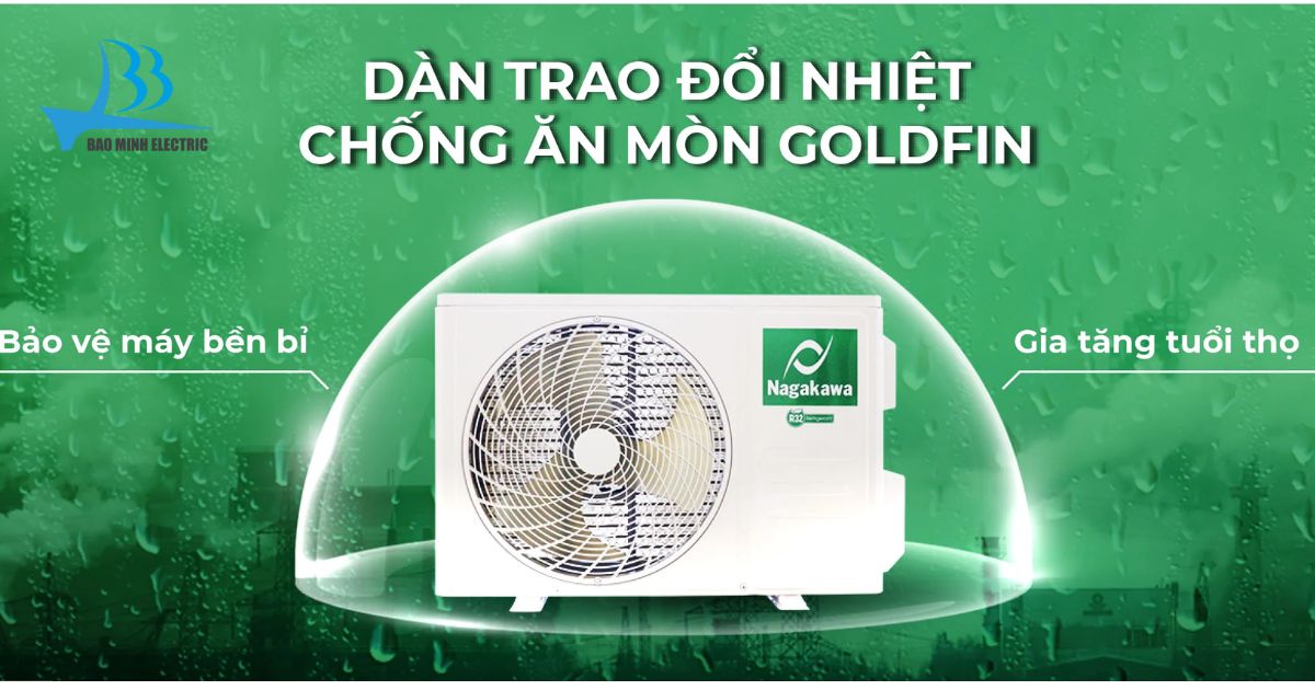 Điều hoà 1 chiều Nagakawa được trang bị dàn trao đổi nhiệt chống ăn mòn GoldFin