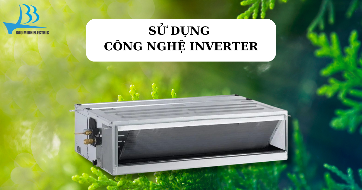 Điều hoà này sử dụng công nghệ Inverter tiên tiến giúp tiết kiệm năng lượng và giảm thiểu tiếng ồn