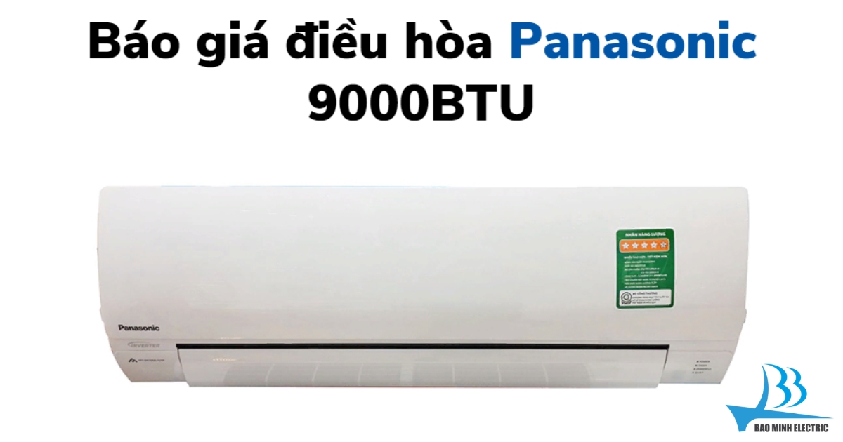 Cập nhật bảng giá mới nhất điều hòa Panasonic 9000 