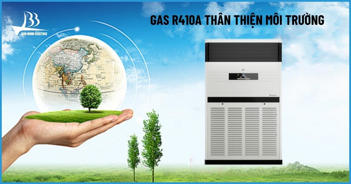 Sử dụng môi chất Gas R410A thân thiện môi trường