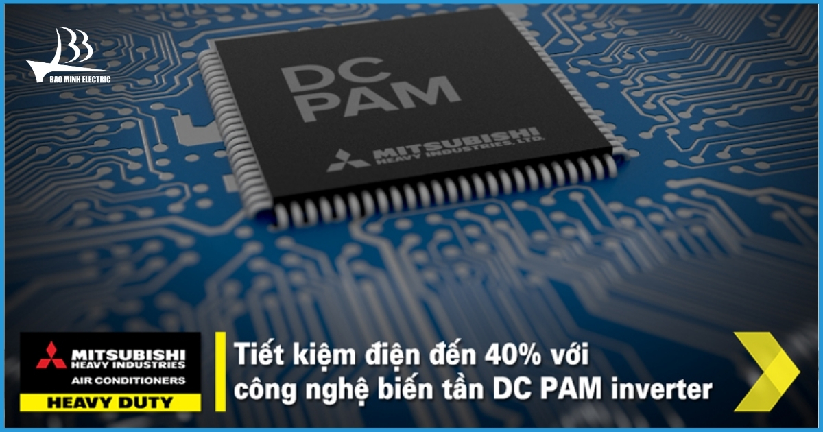 Tích hợp công nghệ DC PAM Inverter hiệu quả 