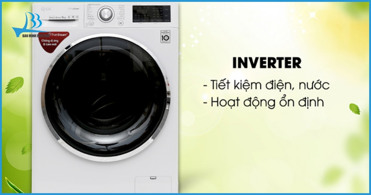 Đặc điểm vượt trội của máy giặt Inverter