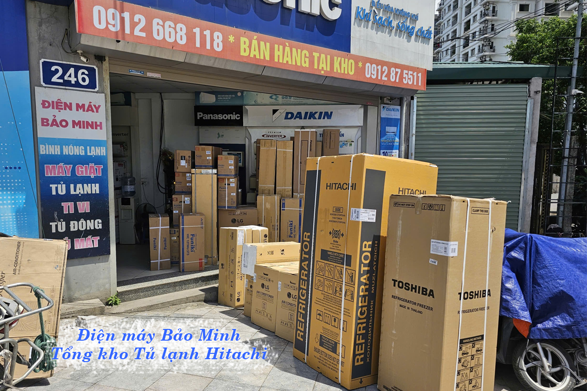 Điện máy Bảo Minh - Tổng kho tủ lạnh Hitachi tại Hà Nội