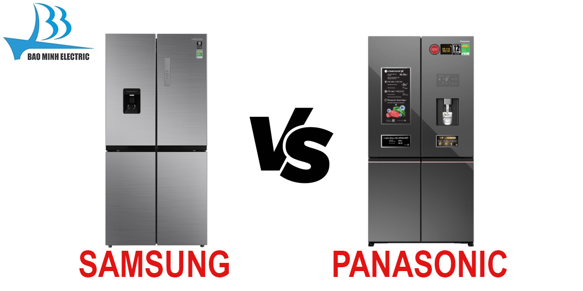 So sánh tủ lạnh Samsung và tủ lạnh Panasonic. Tủ lạnh nào tốt hơn?