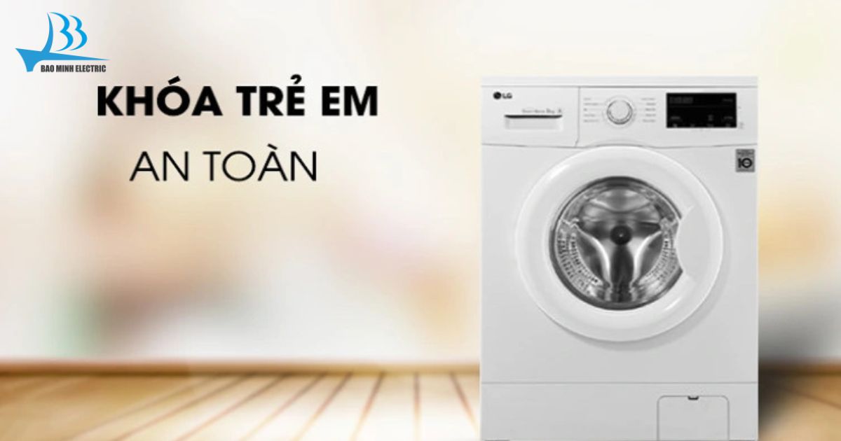 Sử dụng chế độ Child Lock để đảm bản an toàn cho gia đình