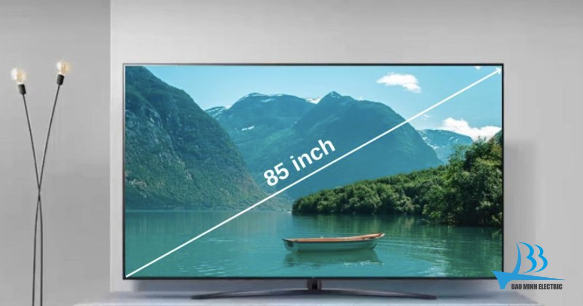 Kích thước tivi 85 inch là bao nhiêu?